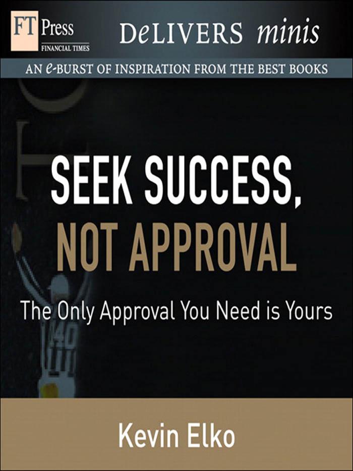 Seek Success Not Approval