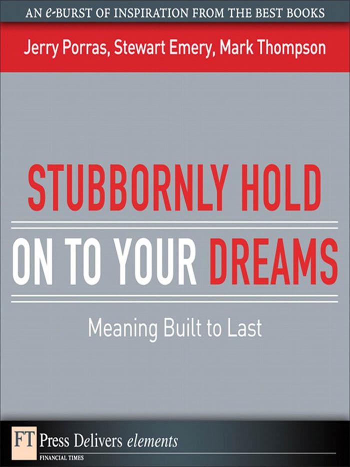 Stubbornly Hold on to Your Dreams