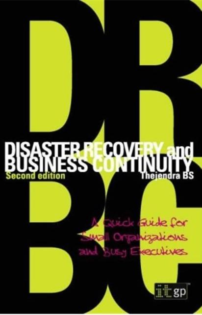 Disaster Recovery and Business Continuity 2nd Ed. - Thejendra Bs