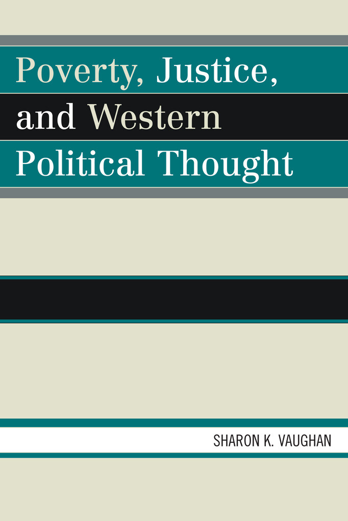 Poverty, Justice, and Western Political Thought als eBook Download von Sharon K. Vaughan - Sharon K. Vaughan