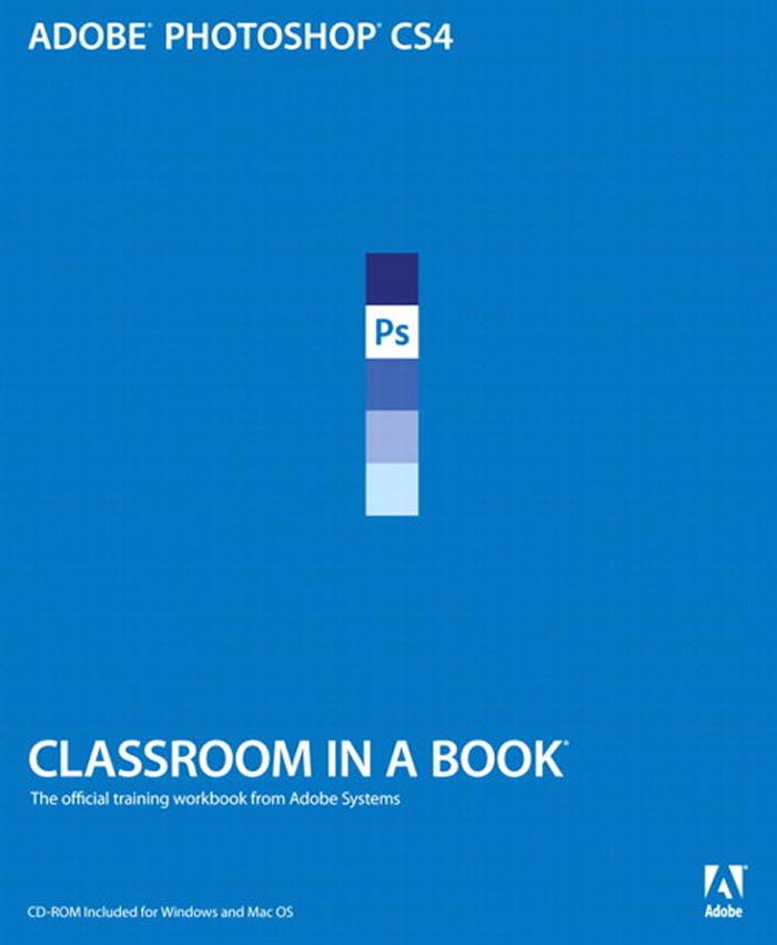 Adobe Photoshop CS4 Classroom in a Book - Adobe Creative Team