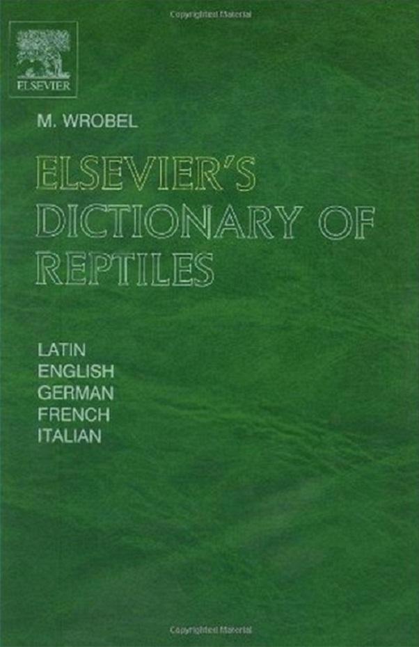 Elsevier's Dictionary of Reptiles - Murray Wrobel