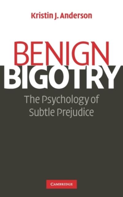 Benign Bigotry als eBook Download von Kristin J. Anderson - Kristin J. Anderson