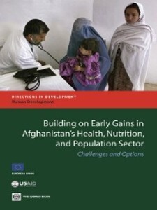 Building on Early Gains in Afghanistan´s Health, Nutrition, and Population Sector als eBook Download von