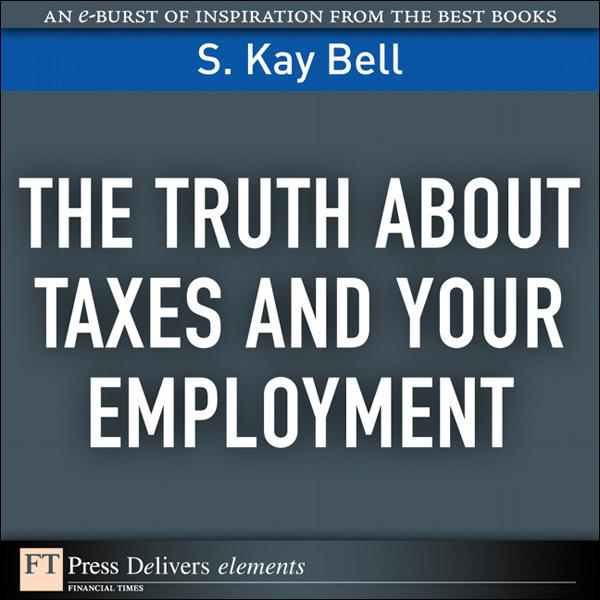 Truth About Taxes and Your Employment The