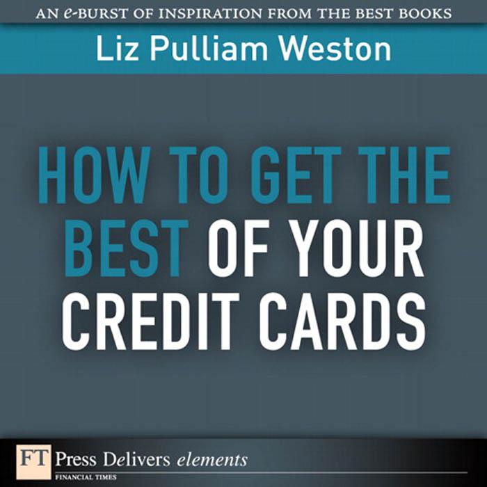 How to Get the Best of Your Credit Cards