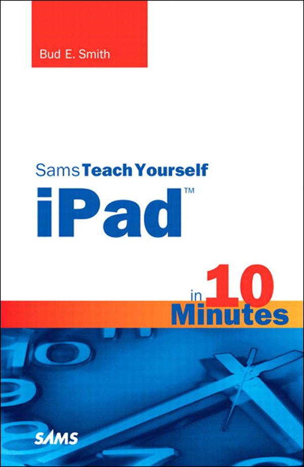 Sams Teach Yourself iPad in 10 Minutes Portable Documents