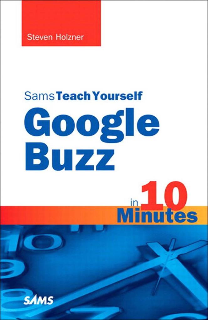 Sams Teach Yourself Google Buzz in 10 Minutes Portable Documents