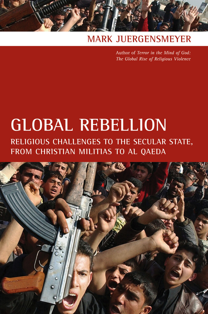 Global Rebellion als eBook Download von Mark Juergensmeyer - Mark Juergensmeyer