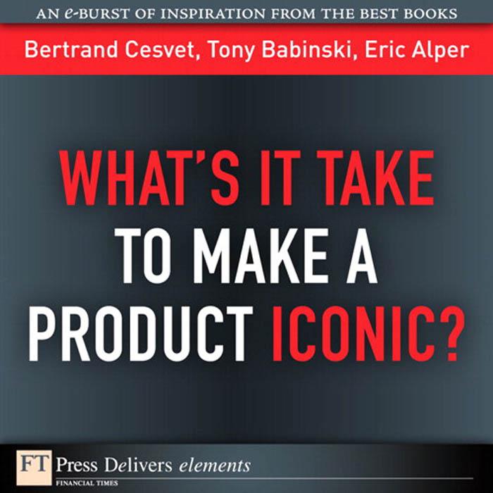 What‘s It Take to Make a Product Iconic?