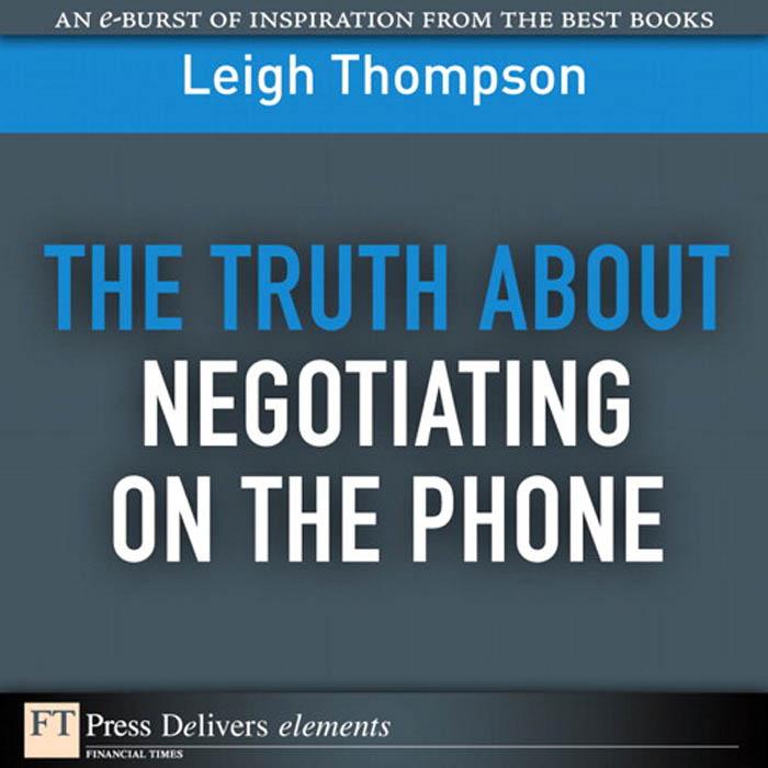 Truth About Negotiating on the Phone The