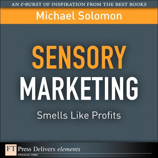 Sensory Marketing--Smells Like Profits