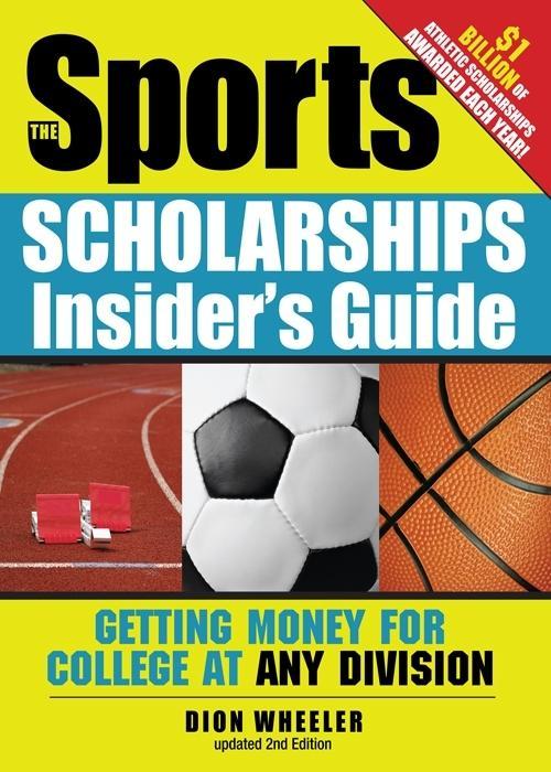 The Sports Scholarships Insider‘s Guide