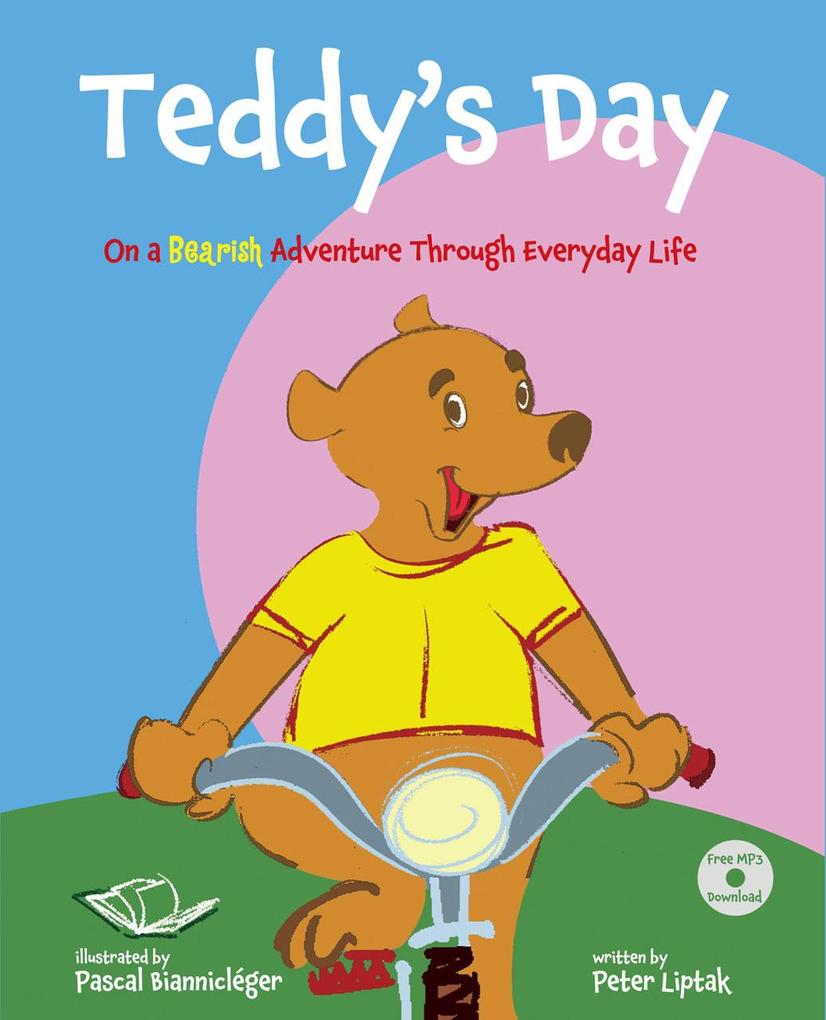 Teddy‘s Day: On a Bearish Adventure Through Everyday Life (Teddy Tracks #1)