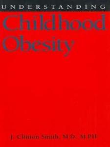 Understanding Childhood Obesity als eBook Download von J. Clinton Smith - J. Clinton Smith