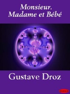 Monsieur. Madame et Bébé als eBook Download von Droz Gustave - Droz Gustave