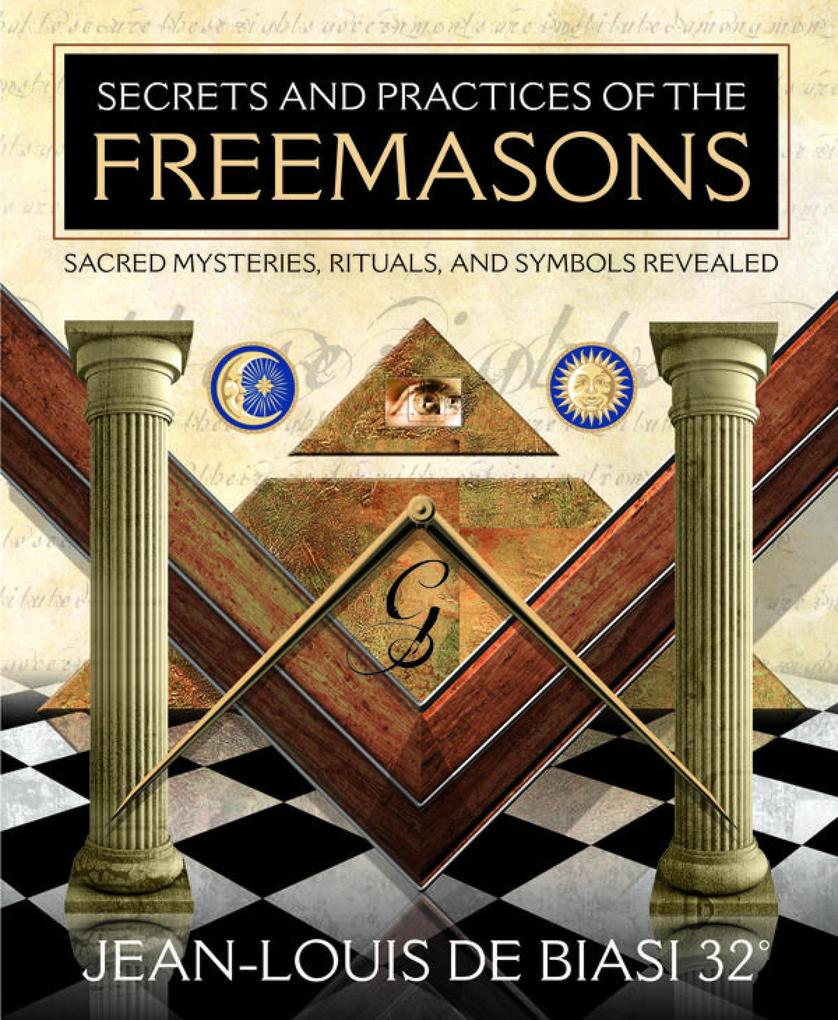 Secrets and Practices of the Freemasons
