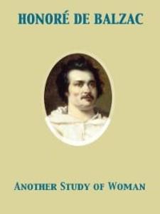 Another Study of Woman als eBook Download von Honore de Balzac, Ellen Marriage, Clara Bell - Honore de Balzac, Ellen Marriage, Clara Bell