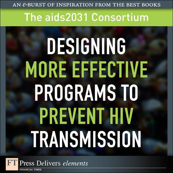 ing More Effective Programs to Prevent HIV Transmission