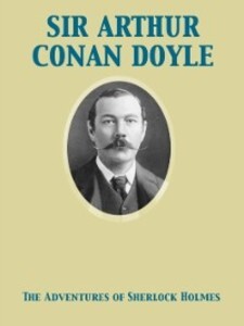 Adventures of Sherlock Holmes als eBook Download von Arthur Conan, Sir Doyle - Arthur Conan, Sir Doyle