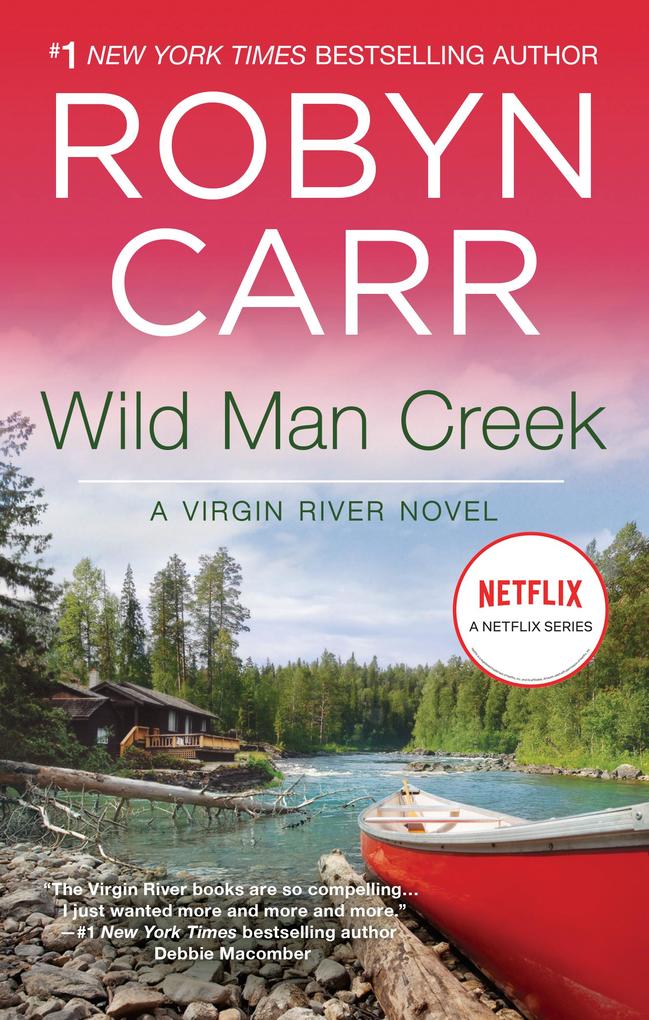 Wild Man Creek (Virgin River Series #14) Robyn Carr Author