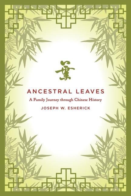 Ancestral Leaves - Joseph W. Esherick