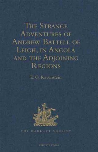Strange Adventures of Andrew Battell of Leigh in Angola and the Adjoining Regions