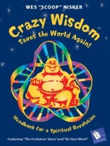 Crazy Wisdom Saves the World Again! als eBook Download von Wes &quote;Scoop&quote; Nisker - Wes &quote;Scoop&quote; Nisker