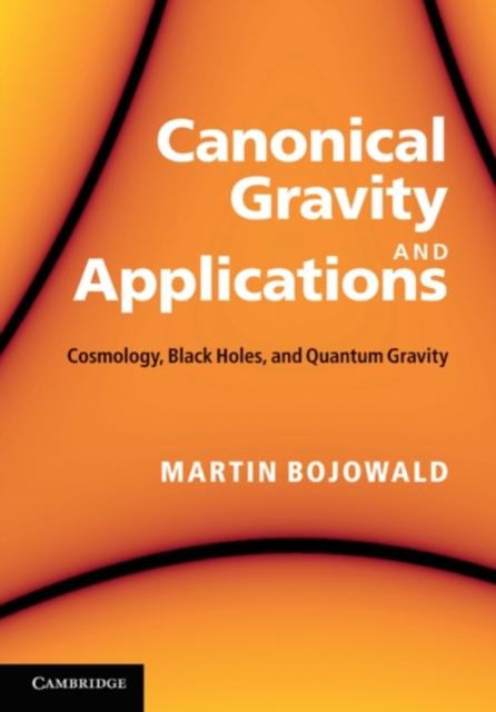 Canonical Gravity and Applications - Martin Bojowald