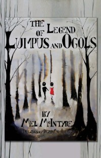 Legend of Lumpus & Ogols als eBook Download von Mel McIntyre - Mel McIntyre