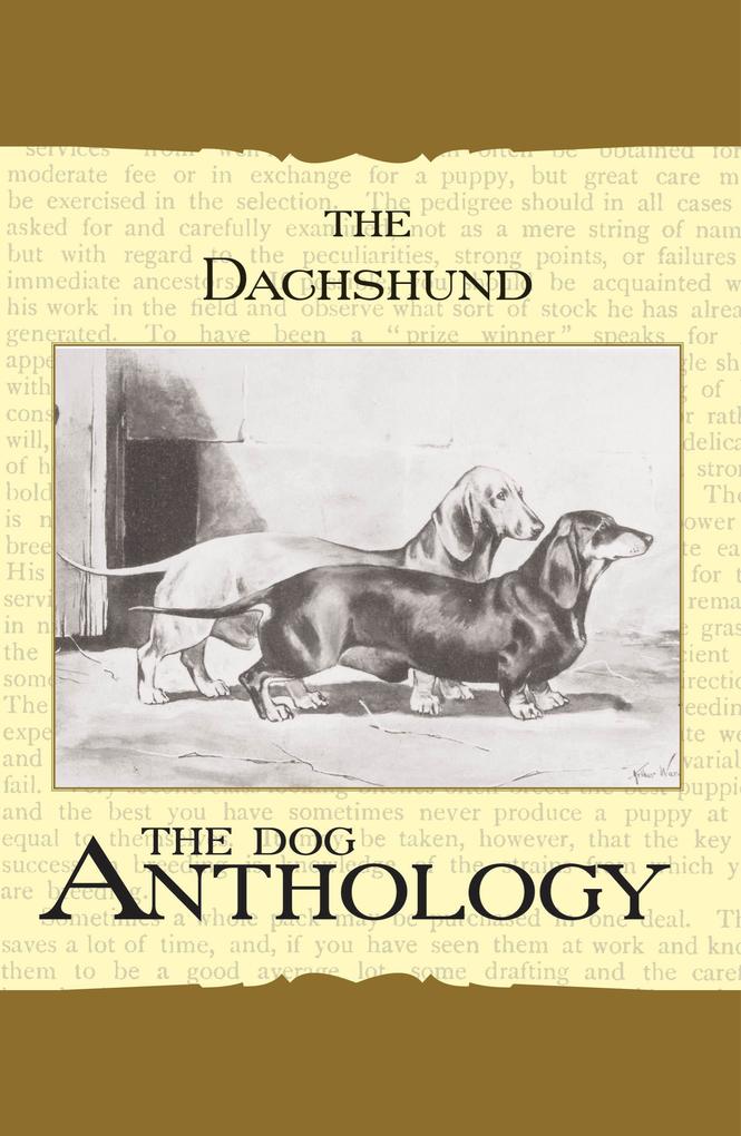 The Dachshund - A Dog Anthology (A Vintage Dog Books Breed Classic)