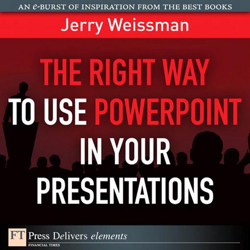 Right Way to Use PowerPoint in Your Presentations The