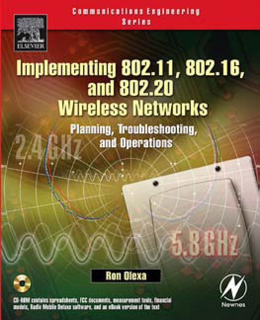 Implementing 802.11 802.16 and 802.20 Wireless Networks