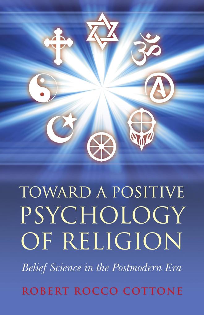 Toward a Positive Psychology of Religion