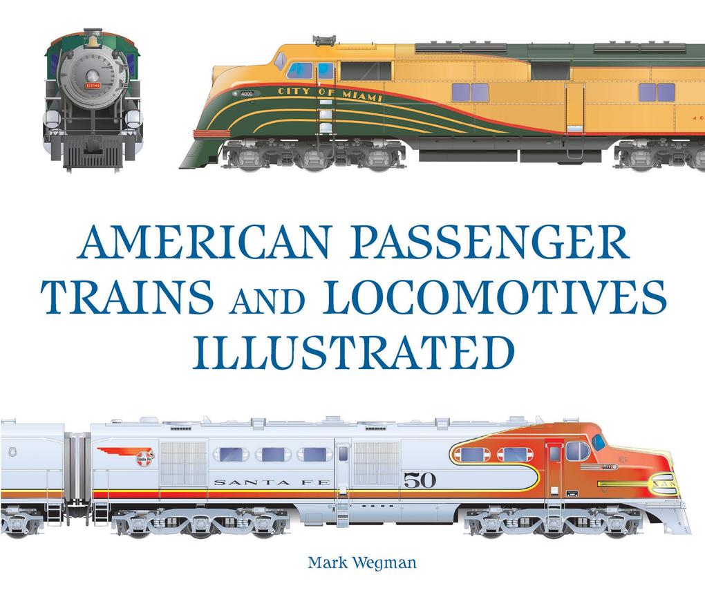 American Passenger Trains and Locomotives Illustrated