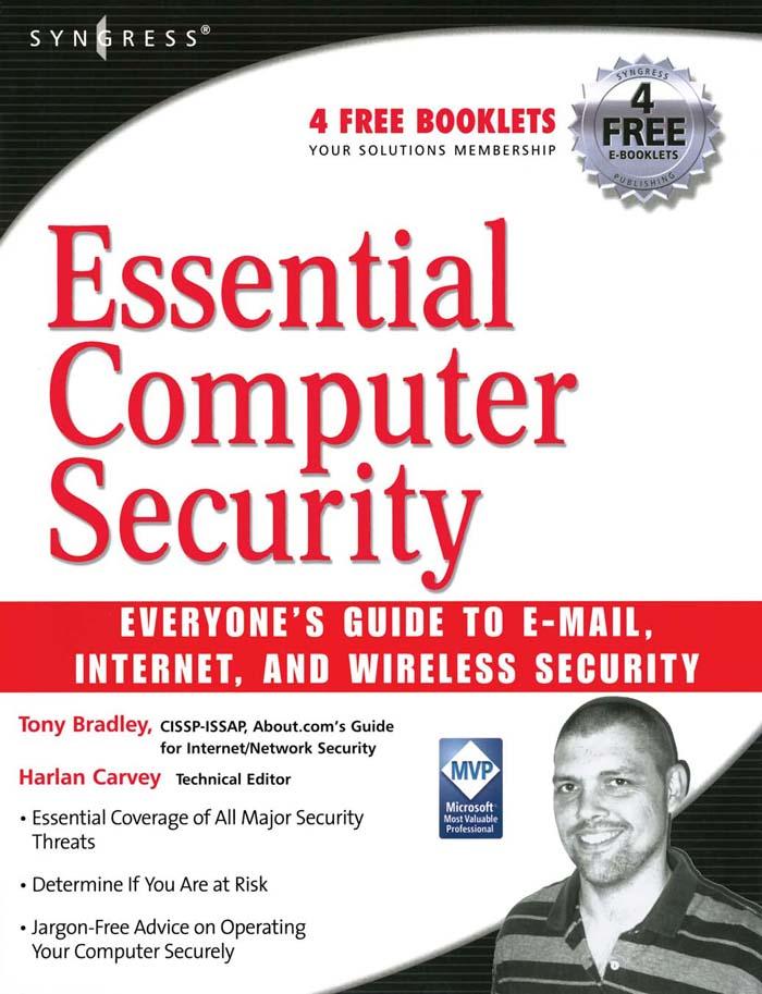 Essential Computer Security: Everyone‘s Guide to Email Internet and Wireless Security