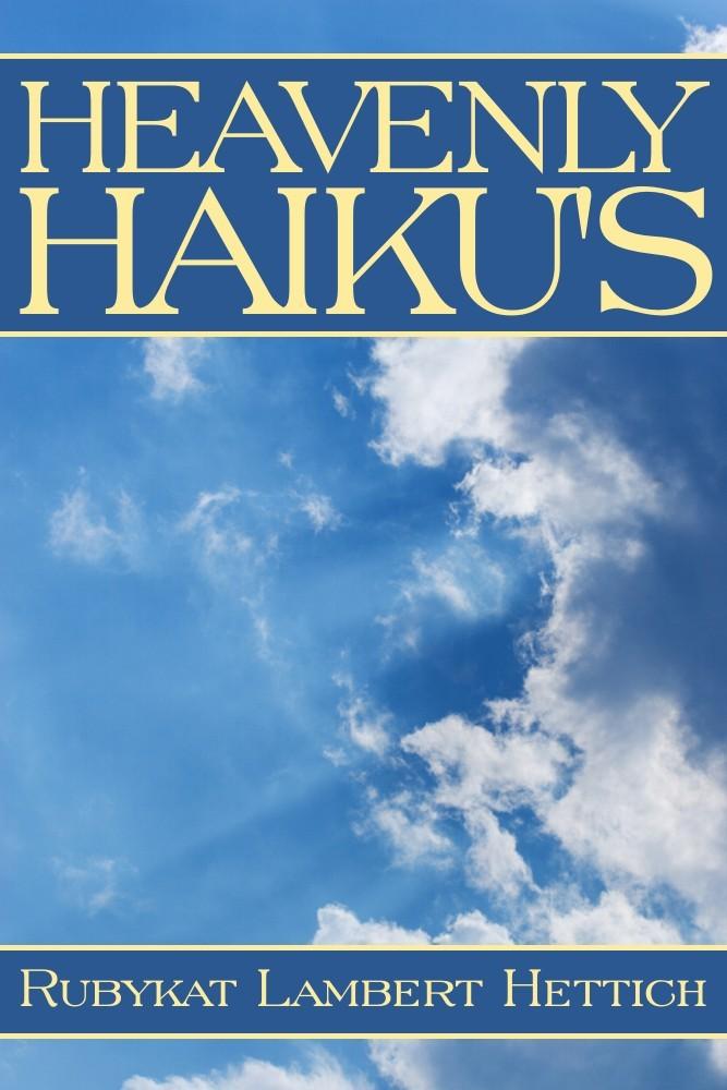 HEAVENLY HAIKU‘S