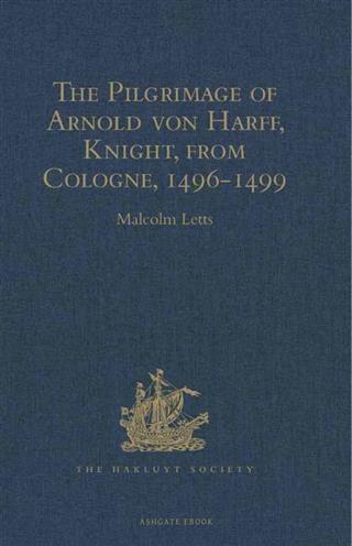 Pilgrimage of Arnold von Harff Knight from Cologne