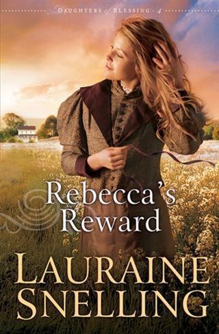 Rebecca‘s Reward (Daughters of Blessing Book #4)