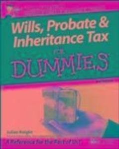 Wills Probate and Inheritance Tax For Dummies UK Edition
