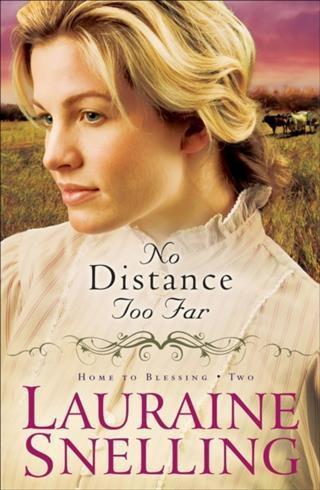 No Distance Too Far (Home to Blessing Book #2)