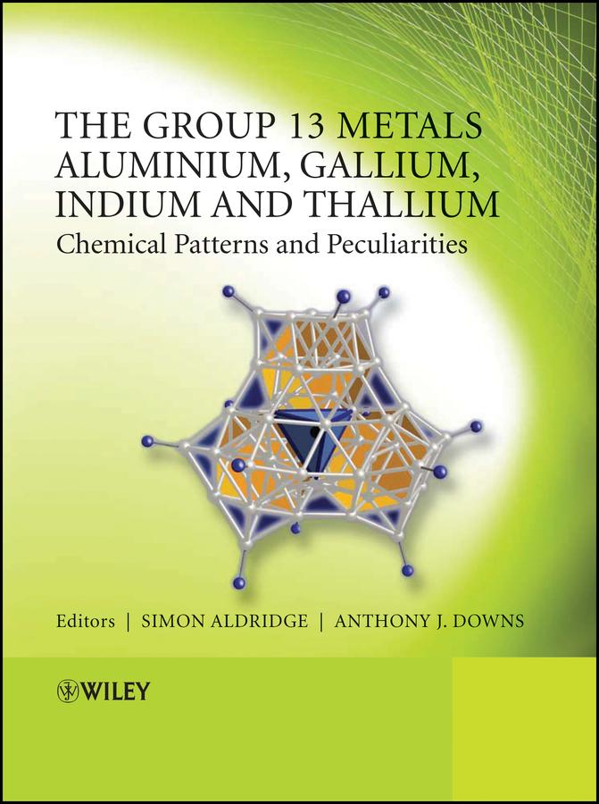 The Group 13 Metals Aluminium Gallium Indium and Thallium