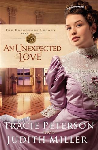Unexpected Love (The Broadmoor Legacy Book #2)