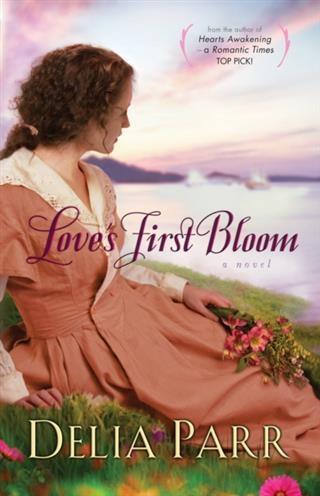 Love‘s First Bloom (Hearts Along the River Book #2)