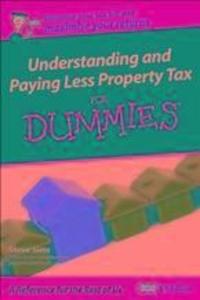 Understanding and Paying Less Property Tax For Dummies UK Edition
