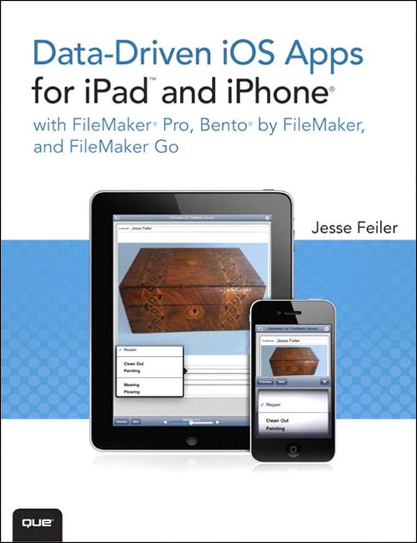 Data-driven iOS Apps for iPad and iPhone with FileMaker Pro Bento by FileMaker and FileMaker Go