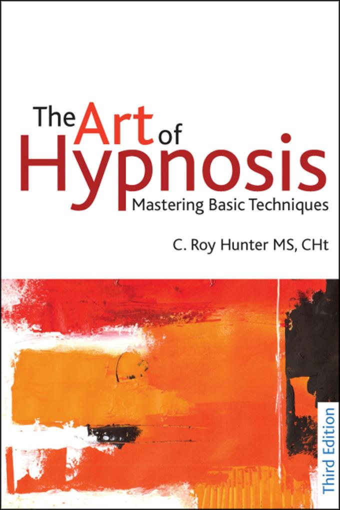 The Art of Hypnosis - C Roy Hunter