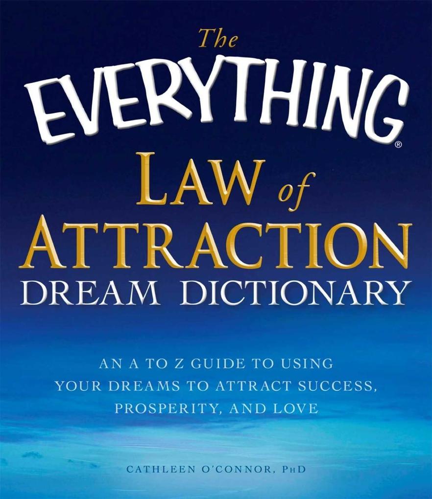 The Everything Law of Attraction Dream Dictionary