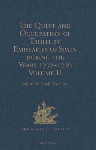 Quest and Occupation of Tahiti by Emissaries of Spain during the Years 1772-1776