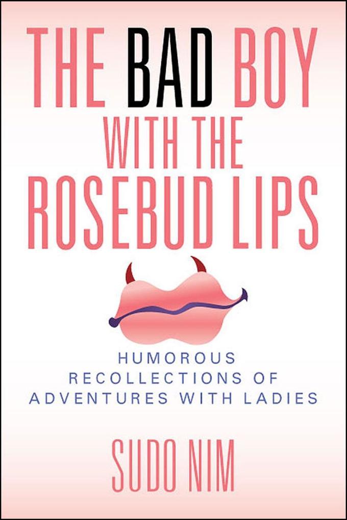 Bad Boy With The Rosebud Lips